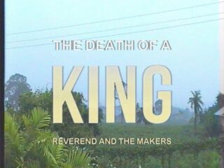 Reverend and the Makers — The Death of a King