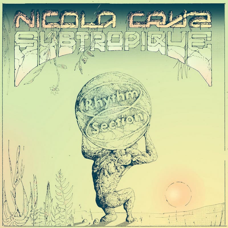 Nicola Cruz — Subtropique